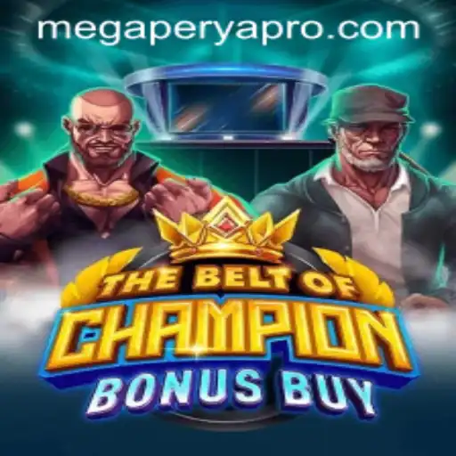 TheBeltOfChampionBonusBuy: A MegaPerya Adventure